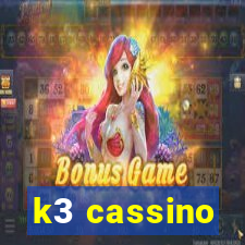 k3 cassino